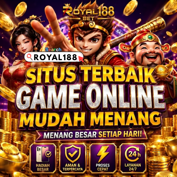ROYAL188 : Platform Game Terbaik Terpercaya Penghasil Cuan Nyata Di ROYAL188 